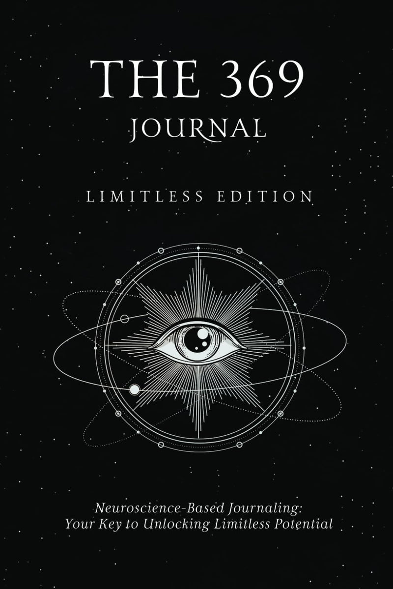 The 369 Journal: Limitless Edition, Your Key to Unlocking Limitless Potential, Neuroscience-based Journaling: Transform Your Mindset and Achieve Your Goals With The 369 Journal