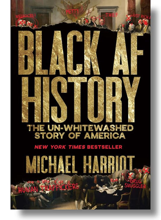 Black AF History: The Un-Whitewashed Story of America