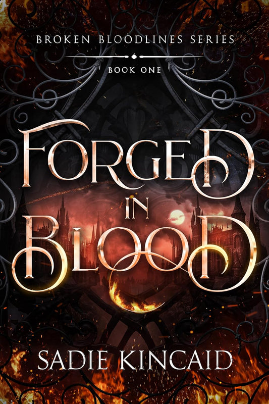 Forged in Blood (Broken Bloodlines, Book 1)