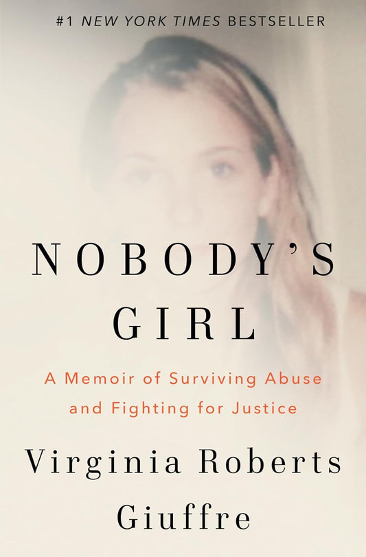 Nobody's Girl: A Memoir of Surviving Abuse and Fighting for Justice