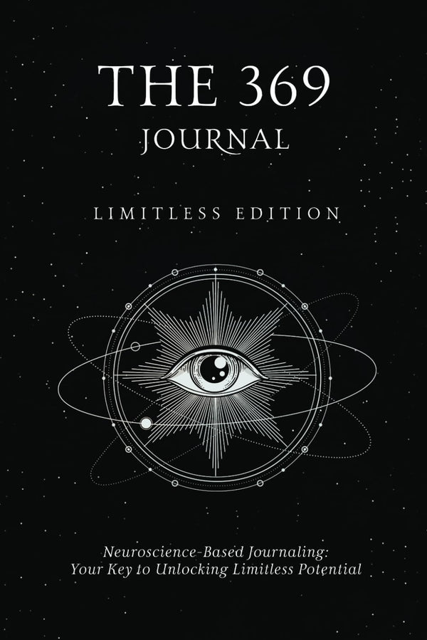 The 369 Journal: Limitless Edition, Your Key to Unlocking Limitless Potential, Neuroscience-based Journaling: Transform Your Mindset and Achieve Your Goals With The 369 Journal